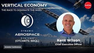 Dynamic Aerospace Systems (OTCQB: BRQL) | Vertical Economy Investor Conference Replay