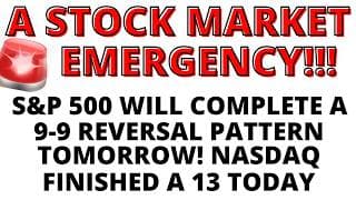 The S&P 500 Will Complete a 9-9 Reversal Pattern Tomorrow -  NASDAQ Finished a 13 Count Today