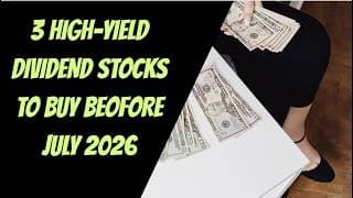 3 Cheap High Yield Dividend Stocks to Buy Before July 2026 ( High Dividend Yield and REIT Investing)