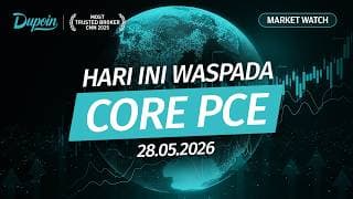 Market Watch | Waspada Core PCE Hari Ini | 28 Mei 2026 #MostTrustedBroker | 10:00