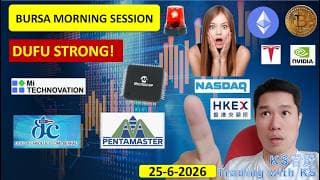 ENGLISH VIDEO - KLSE BURSA MORNING SESSION | 25-6-2026 | DUFU STRONG | DUFU PENTA MI SCGBHD