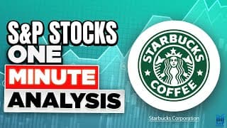 Starbucks Stock Analysis - S&P Stocks One-Minute Analysis