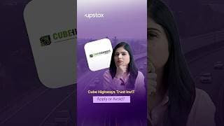 Cube Highways Trust IPO Review | Apply or Skip?