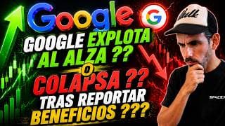 PRUEBA DE FUEGO PARA GOOGLE !! EXPLOTA AL ALZA ?? O COLAPSA TRAS REPORTAR BENEFICIOS ??