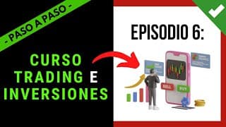 🎓 Clase 6: CURSO TRADING E INVERSIONES 【 PASO A PASO DESDE 0 】📈 FED, Forex, Bitcoin & ➕
