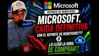 MICROSOFT : CAIDA DEFINITIVA CON SU REPORTE DE BENEFICIOS, U OPORTUNIDAD DE COMPRA ???