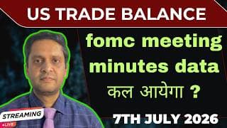 Nifty analysis for 8th july 26|US trade balance data|US market news|Sensex|Fomc meeting minutes news