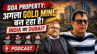 GOA PROPERTY: अगला GOLD MINE बन रहा है! INDIA का DUBAI?