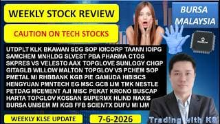 Weekly KLSE BURSA Review - 7-6-2026 💥CAUTION ON TECH STOCKS💥 UNISEM UTDPLT MI KGB GAMUDA IJM TOPGLOV