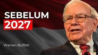 Jika Anda Punya Lebih Dari Rp50 Juta Di Bank, Lakukan Ini Sebelum 2027 | Warren Buffett