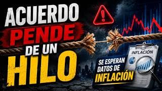 🚨 ACUERDO PENDE DE UN HILO | Se Esperan Datos de Inflación que Podrían Cambiarlo Todo