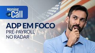ADP hoje: o que o dado sinaliza antes do Payroll | Morning Call