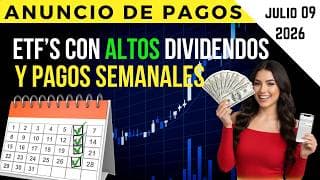 ANUNCIO DE PAGOS de ETFs Con ALTOS Dividendos y Pagos SEMANALES