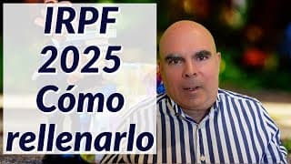 Cómo rellenar el IRPF en 2025 (Declaración de la renta)