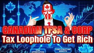 Canadian TFSA & CORP Tax Loophole Investing $717,000