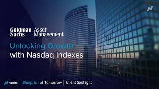 Unlocking Growth with Nasdaq Global Indexes: Goldman Sachs Asset Management