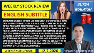 AI Translate - Weekly KLSE BURSA Review - 12-7-2026 💥ENGLISH SUBTITLE💥SRKKAI MI UNISEM WPRTS IAB 