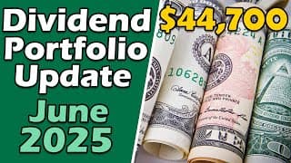 June 2025 Portfolio Update | Highest Dividends Ever + All-Time High!