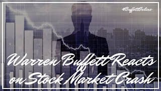 Warren Buffett Reaction on Stock Market Crash