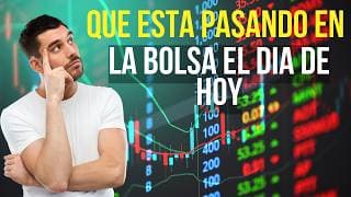 Qué Está Pasando en la BOLSA el día de HOY | DIVIDENDOS