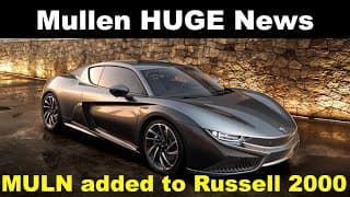Mullen MULN Huge Catalyst June 27, 2022 Mullen Gets Added to Russell 2000 and 3000 🔥🔥🔥