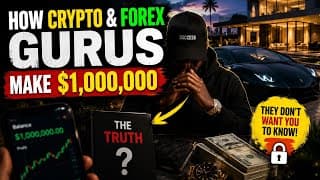 How Forex & Crypto Gurus Really Make Their First $1 Million