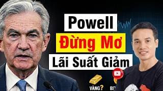 POWELL NÓI SỰ THẬT: ĐỪNG MƠ LÃI SUẤT GIẢM NĂM 2026. KỊCH BẢN GIÁ VÀNG? BITCOIN? CHỨNG KHOÁN?