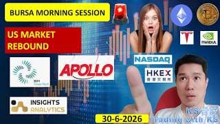 ENGLISH VIDEO - KLSE BURSA MORNING SESSION | 30-6-2026 | US MARKET REBOUND | APOLLO BMGREEN IAB