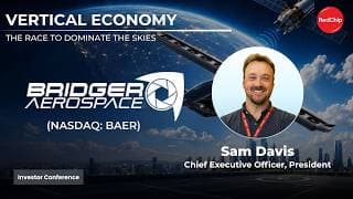 Bridger Aerospace Group (Nasdaq: BAER) | Vertical Economy Investor Conference Replay