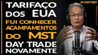 Fui Conhecer Acampamentos do MST, Tarifaço dos EUA, Day Trade Novamente - JK Cast #267