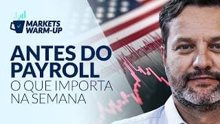 Até o Payroll: os dados que “preparam o terreno” do mercado | Markets Warm Up