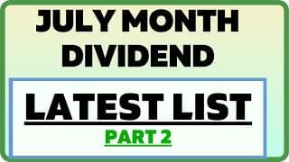 PART 2: JULY MONTH LATEST DIVIDEND LIST || DIVIDEND DATES JULY 2026