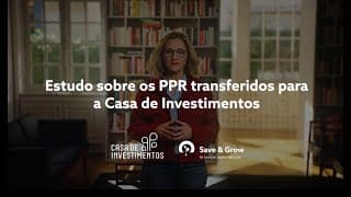 Estudo sobre PPRs transferidos para a Casa de Investimentos