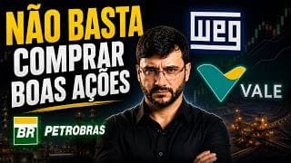 💲O mercado mudou. Hoje NÃO BASTA comprar boas ações. WEG, Petrobrás, VALE, Space X