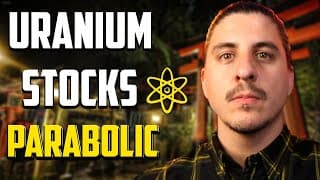 Uranium stocks going parabolic-Big Update