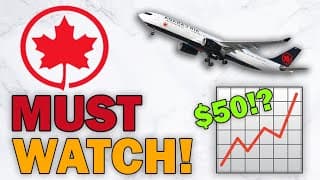 AIR CANADA TO $50!? MUST WATCH If You Own Air Canada Stock! (Or Thinking Of Buying)
