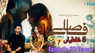 Faaslay Episode 50 Teaser | Ali Ansari - Saboor Aly | Funny Mistakes🤣🤡 - Green Entertainment