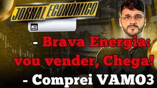 🕕💲JORNAL ECONÔMICO - BRAV3: rasguei o verbo e disse se vou manter ou vou VENDER! Vamos Logística ✅