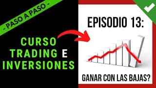 🎓 Clase 13: CURSO TRADING E INVERSIONES & ➕ 【 PASO A PASO DESDE 0 】📈 Aprende a Invertir 💲