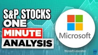 Microsoft Stock Analysis - S&P Stocks One-Minute Analysis