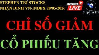 🔴VN-INDEX 28/05/2026: Chỉ số giảm - Cổ phiếu tăng - NĐT hào hứng