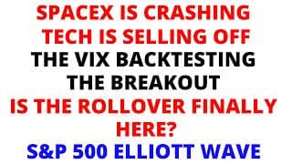 SpaceX is CRASHING, Tech is Selling Off, The VIX Backtesting!  Is the S&P 500 Rollover Finally Here?