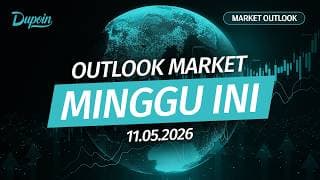 Weekly Market Outlook | Outlook Market Minggu Ini | 11 Mei 2026