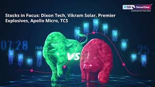 Stocks in Focus: Dixon Tech, Vikram Solar, Premier Explosives, Apollo Micro, TCS