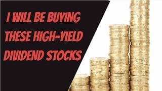 High Yield Dividend Investing Strategy I My High Yield Dividend Stocks to Buy I July 2026