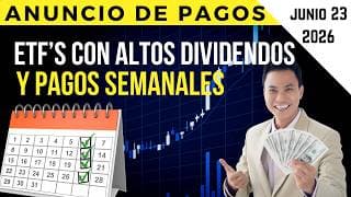 ANUNCIO DE PAGOS de ETFs Con ALTOS Dividendos y Pagos SEMANALES