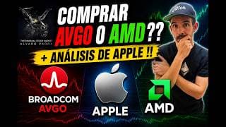 ES MEJOR COMPRAR AVGO AHORA QUE AMD ?? + ANÁLISIS DE APPLE: VIENEN PRECIOS MÁS BAJOS ??