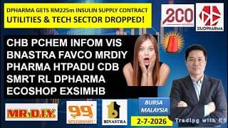 Daily KLSE BURSA UPDATE | 2-7-2026 | DPHARMA GETS INSULIN SUPPLY CONTRACT | UTIL & TECH SECTOR DROP