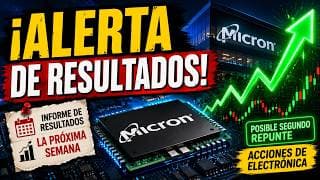 Informe de Resultados de Micron ¿Posible Segundo Repunte Para las Acciones de Electrónica?