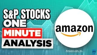 Amazon Stock Analysis - S&P Stocks One-Minute Analysis